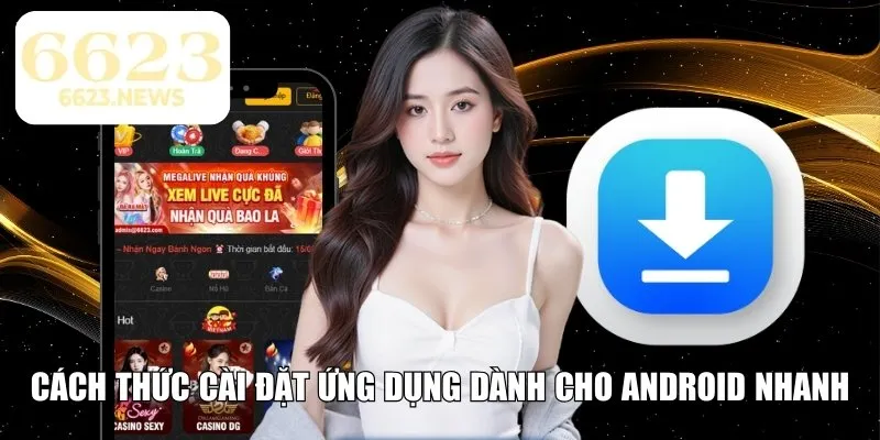 Cách thức cài đặt ứng dụng dành cho Android