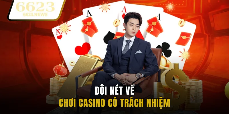 Đôi nét về chơi casino có trách nhiệm