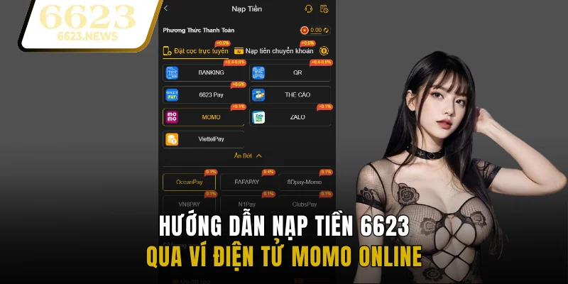 Hướng dẫn nạp tiền 6623 qua Momo online