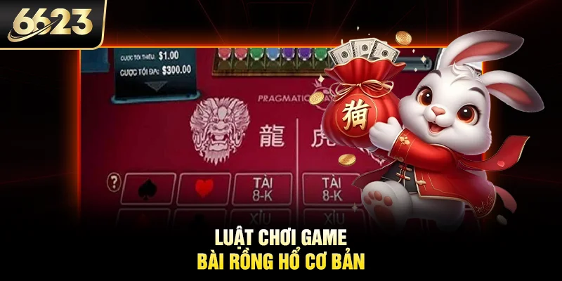 Luật chơi game bài rồng hổ cơ bản